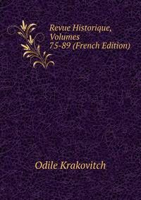 Revue Historique, Volumes 75-89 (French Edition)