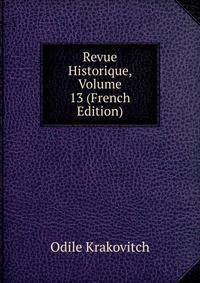 Revue Historique, Volume 13 (French Edition)