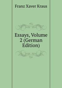 Essays, Volume 2 (German Edition)