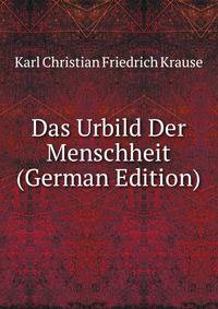 Das Urbild Der Menschheit (German Edition)