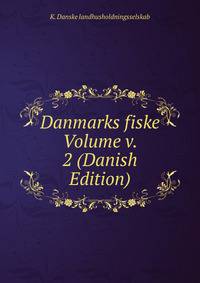 Danmarks fiske Volume v. 2 (Danish Edition)