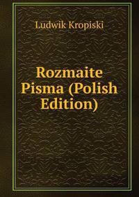 Rozmaite Pisma (Polish Edition)