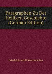 Paragraphen Zu Der Heiligen Geschichte (German Edition)