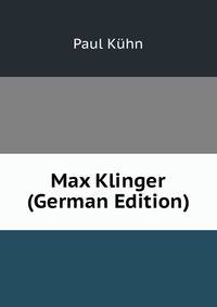 Max Klinger (German Edition)