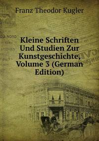 Kleine Schriften Und Studien Zur Kunstgeschichte, Volume 3 (German Edition)