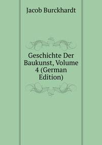 Geschichte Der Baukunst, Volume 4 (German Edition)