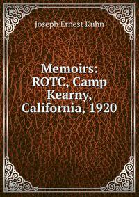 Memoirs: ROTC, Camp Kearny, California, 1920