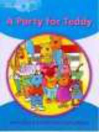 Little Explorers B. Party For Teddy. A Big Book