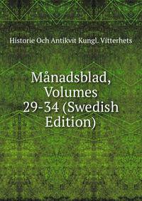 Manadsblad, Volumes 29-34 (Swedish Edition)