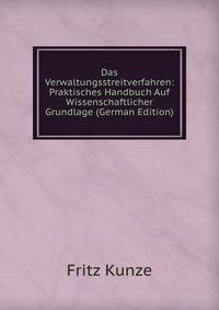 Das Verwaltungsstreitverfahren: Praktisches Handbuch Auf Wissenschaftlicher Grundlage (German Edition)