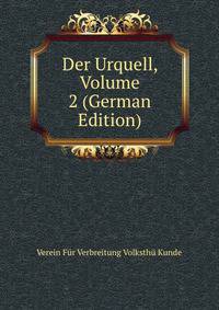 Der Urquell, Volume 2 (German Edition)