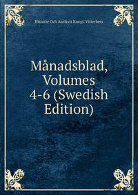 Manadsblad, Volumes 4-6 (Swedish Edition)