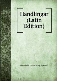 Handlingar (Latin Edition)