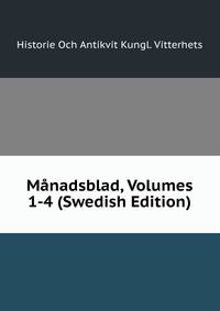 Manadsblad, Volumes 1-4 (Swedish Edition)
