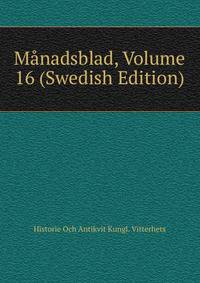 Manadsblad, Volume 16 (Swedish Edition)