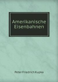Amerikanische Eisenbahnen (German Edition)
