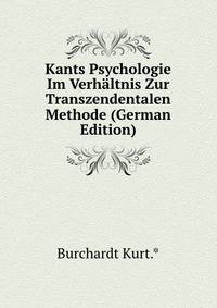 Kants Psychologie Im Verhaltnis Zur Transzendentalen Methode (German Edition)