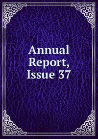 Annual Report, Issue 37