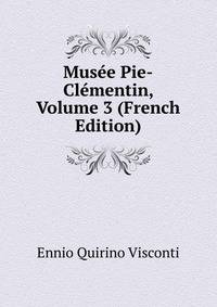 Musee Pie-Clementin, Volume 3 (French Edition)