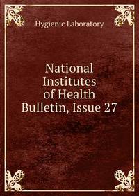 National Institutes of Health Bulletin, Issue 27