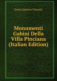 Monumenti Gabini Della Villa Pinciana (Italian Edition)