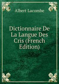 Dictionnaire De La Langue Des Cris (French Edition)