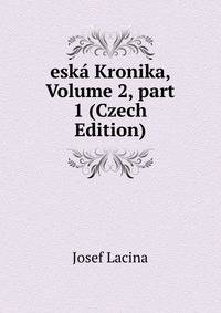 esk? Kronika, Volume 2, part 1 (Czech Edition)