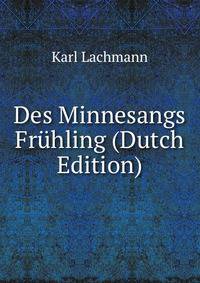Des Minnesangs Fruhling (Dutch Edition)