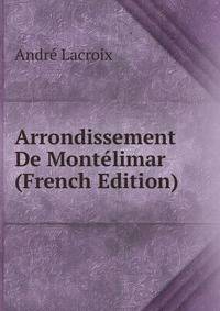 Arrondissement De Montelimar (French Edition)