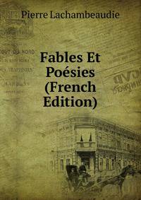 Fables Et Poesies (French Edition)