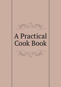 A Practical Cook Book