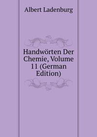 Handworten Der Chemie, Volume 11 (German Edition)