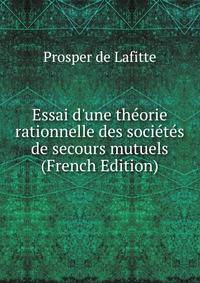 Essai d'une th?orie rationnelle des soci?t?s de secours mutuels (French Edition)