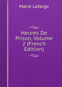Heures De Prison, Volume 2 (French Edition)