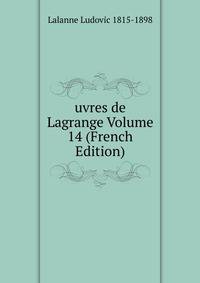 uvres de Lagrange Volume 14 (French Edition)