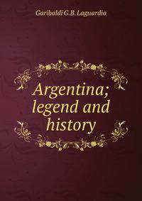 Argentina; legend and history