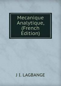 Mecanique Analytique, (French Edition)