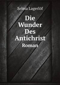 Die Wunder Des Antichrist: Roman (German Edition)