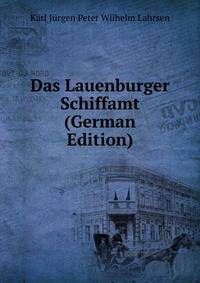 Das Lauenburger Schiffamt (German Edition)