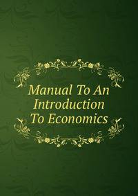 Manual To An Introduction To Economics