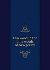 Lakewood in the pine woods of New Jersey