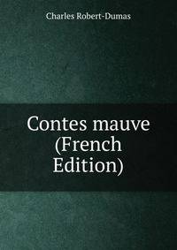 Contes mauve (French Edition)