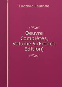 Oeuvre Completes, Volume 9 (French Edition)