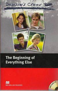 Dawson's Creek: The Beginning of Everything Else with audio-CD; Level 2, Elementary