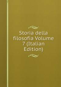 Storia della filosofia Volume 7 (Italian Edition)