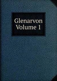 Glenarvon Volume 1