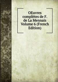 OEuvres completes de F. de La Mennais Volume 6 (French Edition)