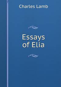 Essays of Elia