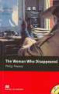 The Woman Who Disappeared with audio-CD and Exercises; Level 4, Intermediate