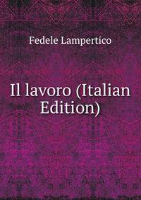 Il lavoro (Italian Edition)